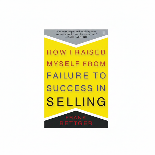 How I Raised Myself from Failure to Success in Selling - square cover